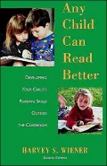 Any Child Can Read Better: Developing Your Child's Reading Skills Outside the Classroom