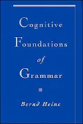 Cognitive Foundations of Grammar