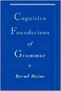 Cognitive Foundations of Grammar