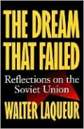 The Dream That Failed: Reflections on the Soviet Union