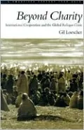 Beyond Charity: International Cooperation and the Global Refugee Crisis