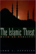 The Islamic Threat : Myth or Reality?