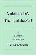 Malebranche's Theory of the Soul: A Cartesian Interpretation