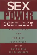 Sex, Power, Conflict; Evolutionary and Feminist Perspectives