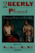 Queerly Phrased: Language, Gender, and Sexuality