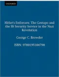 Hitler's Enforcers: The Gestapo and the SS Security Service in the Nazi Revolution: The Gestapo and the SS Security Service in the Nazi Revolution