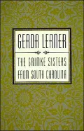 The Grimke Sisters from South Carolina: Pioneers for Women's Rights and Abolition