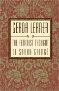 The Feminist Thought of Sarah Grimke
