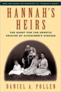 Hannah's Heirs: The Quest for the Genetic Origins of Alzheimer's Disease