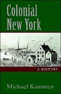 Colonial New York: A History
