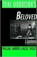 Toni Morrison's Beloved: A Casebook