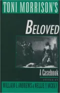 Toni Morrison's Beloved: A Casebook
