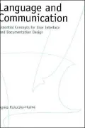 Language and Communication: Essential Concepts for User Interface and Documentation Design