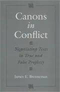 Canons in Conflict: Negotiating Texts in True and False Prophecy