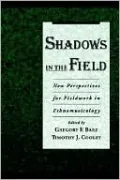 Shadows in the Field: New Perspectives for Fieldwork in Ethnomusicology