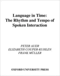Language in Time: The Rhythm and Tempo of Spoken Interaction