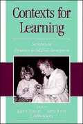 Contexts for Learning: Sociocultural Dynamics in Children's Development