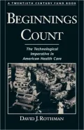 Beginnings Count: The Technological Imperative in American Health Care