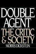 Double Agent : The Critic and Society