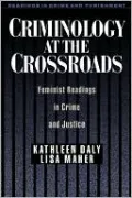 Criminology at the Crossroads: Feminist Readings in Crime and Justice