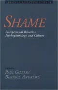 Shame: Interpersonal Behavior, Psychopathology and Culture