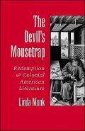 The Devil's Mousetrap: Redemption and Colonial American Literature