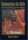 Reimagining the Bible: The Storytelling of the Rabbis