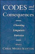 Codes and Consequences: Choosing Linguistic Varieties