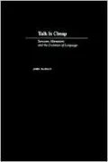 Talk Is Cheap: Sarcasm, Alienation, and the Evolution of Language