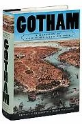 Gotham A History of New York City to 1898
