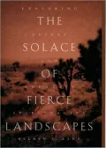 The Solace of Fierce Landscapes : Exploring Desert and Mountain Spirituality