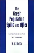 The Great Population Spike and after; Reflections on the 21st Century