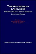 The Athabaskan Languages: Perspectives on a Native American Language Family