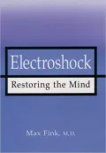 Electroshock: Restoring the Mind