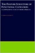 The Feature Structure of Functional Categories: A Comparative Study of Arabic Dialects