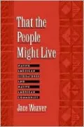 That the People Might Live: Native American Literatures and Native American Community