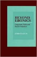 Beyond Ebonics: Linguistic Pride and Racial Prejudice
