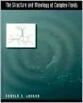 The Structure and Rheology of Complex Fluids