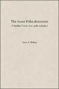 The Inner Kalacakratantra: A Buddhist Tantric View of the Individual
