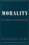 Morality: Its Nature and Justification