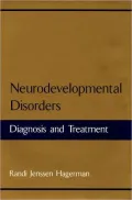 Neurodevelopmental Disorders : Diagnosis and Treatment