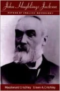 John Hughlings Jackson: Father of English Neurology