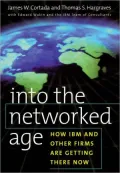 Into the Networked Age: How IBM and Other Firms Are Getting There Now