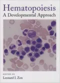 Hematopoiesis : A Developmental Approach