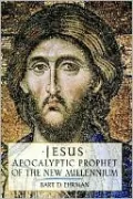 Jesus: Apocalyptic Prophet of the New Millennium