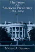 The Power of the American Presidency: 1789-2000