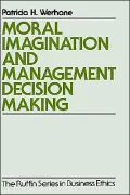 Moral Imagination and Management Decision-Making