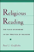 Religious Reading: The Place of Reading in the Practice of Religion
