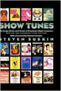 Show Tunes: The Songs, Shows, and Careers of Broadway's Major Composers