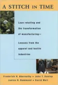 A Stitch in Time: Lean Retailing and the Transformation of Manufacturing